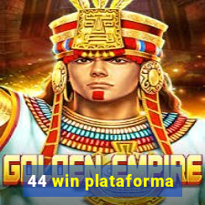 44 win plataforma